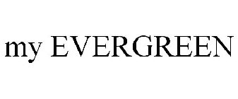 MY EVERGREEN