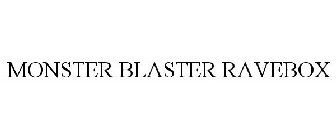 MONSTER BLASTER RAVEBOX