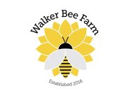 WALKER BEE FARM ESTABLISHED 2016