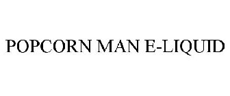 POP CORN MAN E-LIQUID