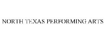 NORTH TEXAS PERFORMING ARTS