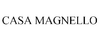 CASA MAGNELLO