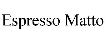 ESPRESSO MATTO