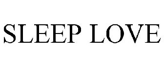 SLEEP LOVE