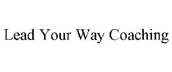 LEAD YOUR WAY COACHING
