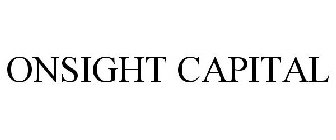 ONSIGHT CAPITAL