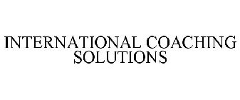 INTERNATIONAL COACHING SOLUTIONS