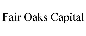 FAIR OAKS CAPITAL