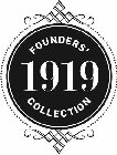 FOUNDERS' 1919 COLLECTION