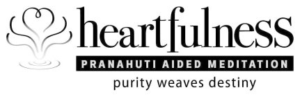 HEARTFULNESS PRANAHUTI AIDED MEDITATION PURITY WEAVES DESTINY