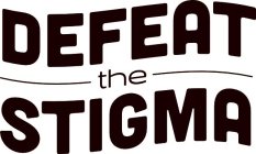 DEFEAT THE STIGMA