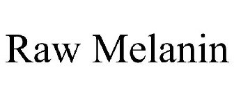 RAW MELANIN