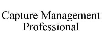 CAPTURE MANAGEMENT PROFESSIONAL