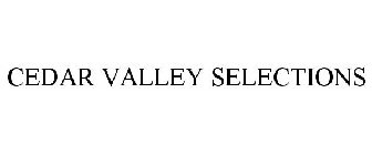 CEDAR VALLEY SELECTIONS