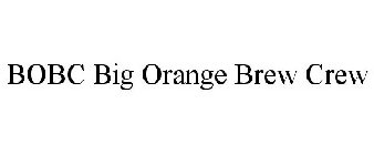 BOBC BIG ORANGE BREW CREW