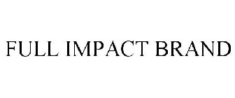 FULL IMPACT BRAND