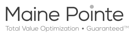 MAINE POINTE TOTAL VALUE OPTIMIZATION · GUARANTEED