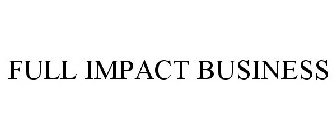 FULL IMPACT BUSINESS