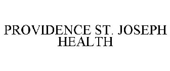 PROVIDENCE ST. JOSEPH HEALTH