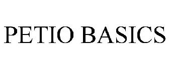 PETIO BASICS