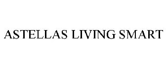ASTELLAS LIVING SMART