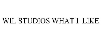 WIL STUDIOS WHAT I LIKE