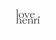 LOVE HENRI