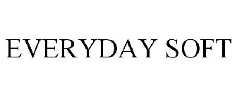 EVERYDAY SOFT