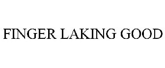 FINGER LAKING GOOD