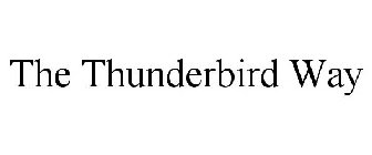 THE THUNDERBIRD WAY