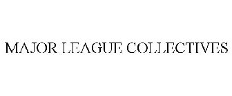 MAJOR LEAGUE COLLECTIVES