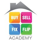 BUY SELL FIX FLIP ACADEMY