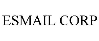 ESMAIL CORP