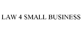 LAW 4 SMALL BUSINESS