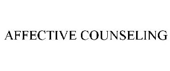 AFFECTIVE COUNSELING