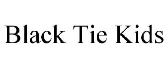 BLACK TIE KIDS