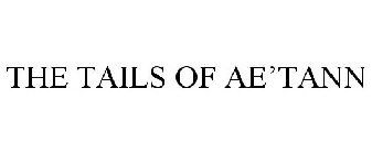 THE TAILS OF AE'TANN