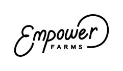 EMPOWER FARMS