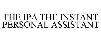 THE IPA THE INSTANT PERSONAL ASSISTANT