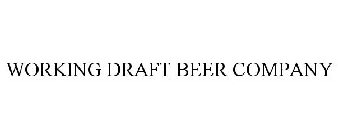 WORKING DRAFT BEER COMPANY