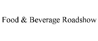 FOOD & BEVERAGE ROADSHOW