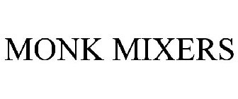 MONK MIXERS