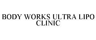 BODY WORKS ULTRA LIPO CLINIC