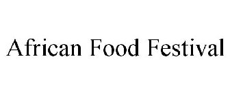 AFRICAN FOOD FESTIVAL