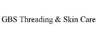 GBS THREADING & SKIN CARE