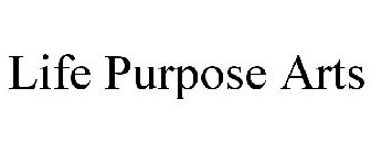 LIFE PURPOSE ARTS