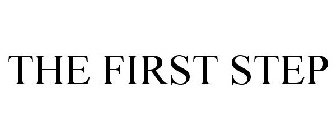 THE FIRST STEP
