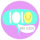 LOLO, BRAIN WORDING