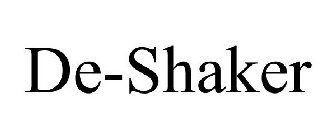 DE-SHAKER
