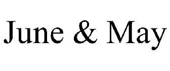 JUNE & MAY